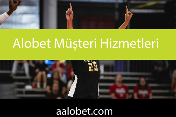 Alobet müşteri hizmetleri konusunda sorunsuz faaliyettedir.