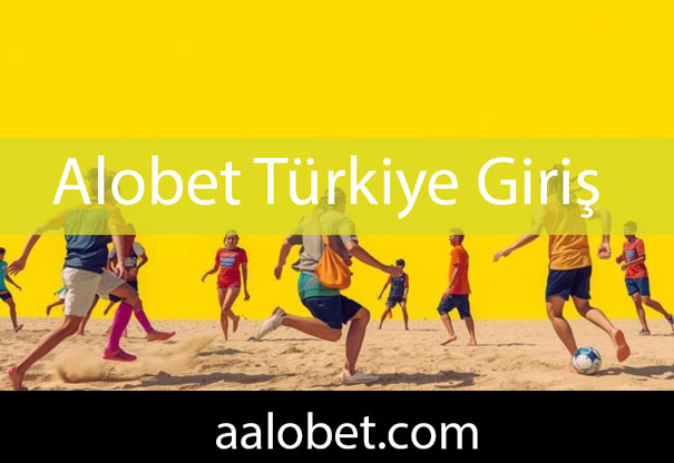 Alobet Türkiye giriş adresiyle mükemmel formattadır.