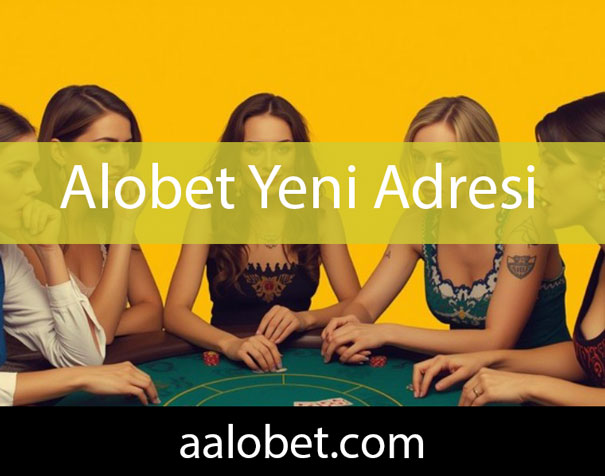 Alobet yeni adresi sayesinde memnuniyetini iletmektedir.