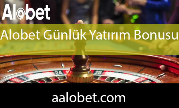 Alobet günlük yatırım bonusu veren platformdur.